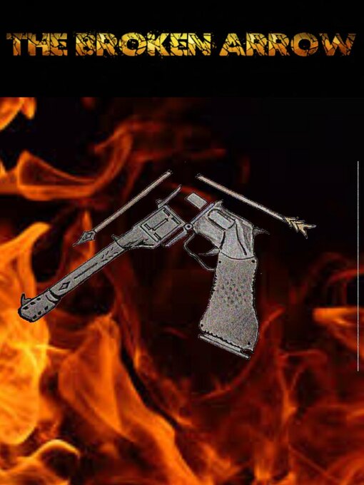 Title details for The Broken Arrow by Justin L. Smith - Available